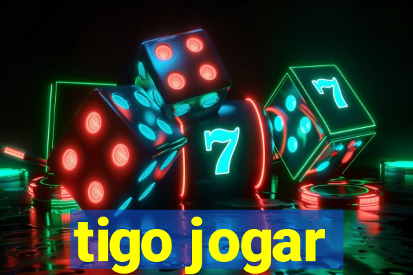 tigo jogar